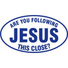 Are You Following Jesus This Close Vinyl Decal in Blue
