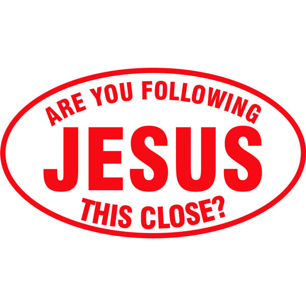 Are You Following Jesus This Close Vinyl Decal in Red