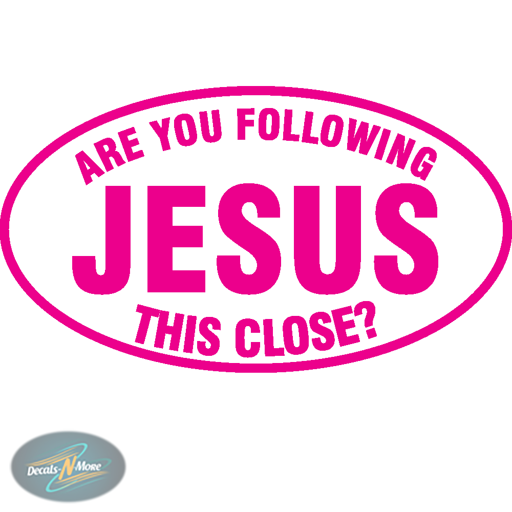 Are You Following Jesus This Close Christian vinyl decal on car window in Pink
