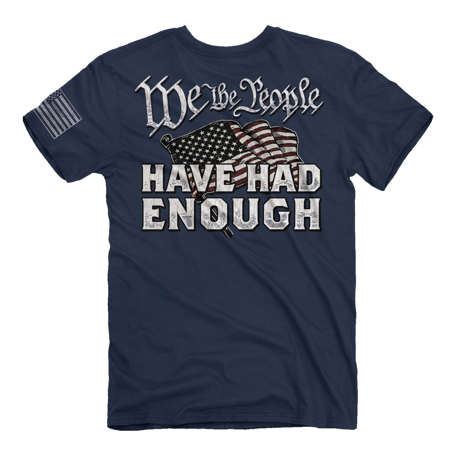 Buck Wear 2164 Men's We The People Have Had Enough T-ShirtBuck Wear 2164 Men's We The People Have Had Enough T-Shirt Back View